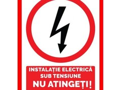 Placuta pentru instalatie electrica sub tensiune nu atingeti pericol de electrocutare