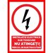 Placuta pentru instalatie electrica sub tensiune nu atingeti pericol de electrocutare